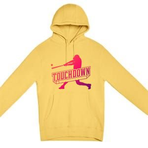 Funny Joke Baseball Touchdown Joke Gift Design Gift Premium Pullover Hoodie