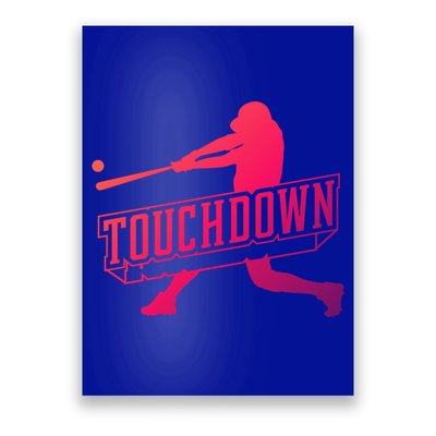 Funny Joke Baseball Touchdown Joke Gift Design Gift Poster