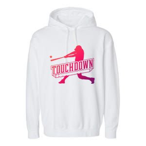 Funny Joke Baseball Touchdown Joke Gift Design Gift Garment-Dyed Fleece Hoodie