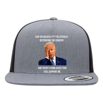 Funny Joe Biden Literally Destroying Country Anti Liberals Flat Bill Trucker Hat