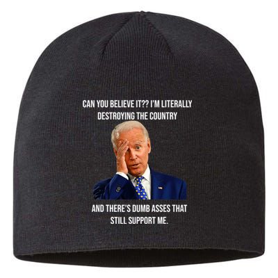 Funny Joe Biden Literally Destroying Country Anti Liberals Sustainable Beanie