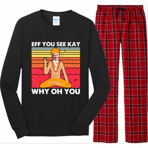 Funny Joe Biden Yoga Eff You See Kay Meditation Anti Biden Great Gift Long Sleeve Pajama Set