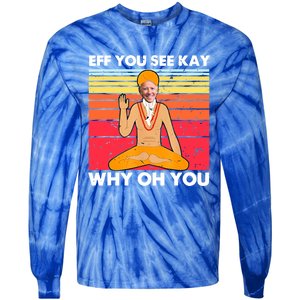 Funny Joe Biden Yoga Eff You See Kay Meditation Anti Biden Great Gift Tie-Dye Long Sleeve Shirt