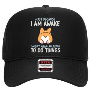 Funny Just Because Im Awake High Crown Mesh Back Trucker Hat