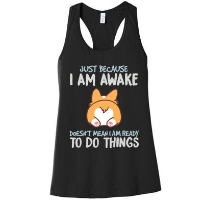 Funny Just Because Im Awake Women's Racerback Tank