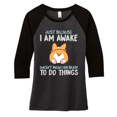 Funny Just Because Im Awake Women's Tri-Blend 3/4-Sleeve Raglan Shirt