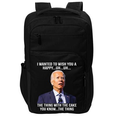 Funny Joe Biden Confused Happy Birthday You Know The Thing Impact Tech Backpack