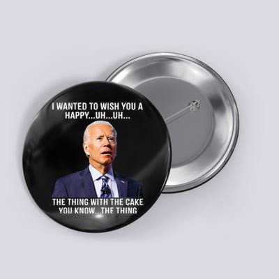 Funny Joe Biden Confused Happy Birthday You Know The Thing Button