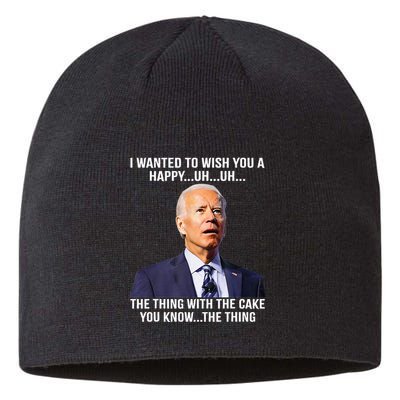 Funny Joe Biden Confused Happy Birthday You Know The Thing Sustainable Beanie