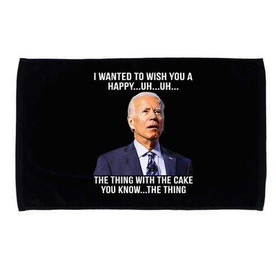 Funny Joe Biden Confused Happy Birthday You Know The Thing Microfiber Hand Towel