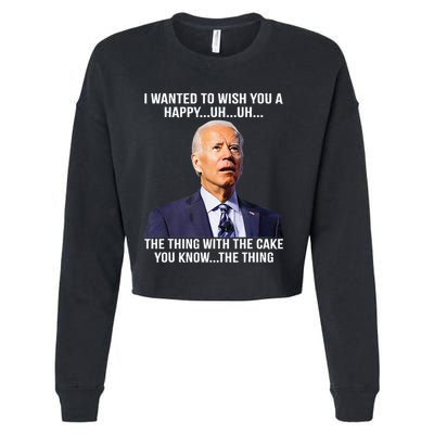 Funny Joe Biden Confused Happy Birthday You Know The Thing Cropped Pullover Crew