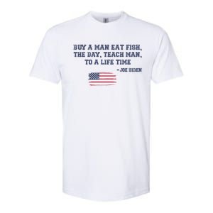 Funny Joe Biden Quote Buy A Man Eat Fish The Day Teach Man Softstyle CVC T-Shirt