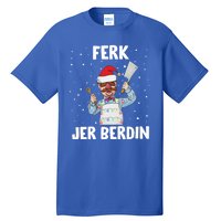 Ferk Jer Berdin Tall T-Shirt