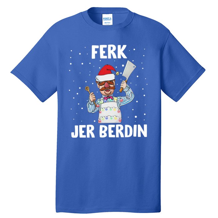 Ferk Jer Berdin Tall T-Shirt