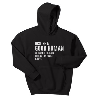 Funny Just Be A Good Human Be Humble Be Kind Spread Joy Gift Kids Hoodie