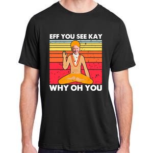 Funny Joe Biden Yoga Eff You See Kay Meditation Anti Biden Gift Adult ChromaSoft Performance T-Shirt