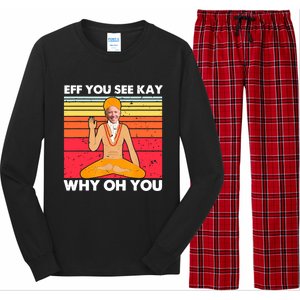 Funny Joe Biden Yoga Eff You See Kay Meditation Anti Biden Gift Long Sleeve Pajama Set