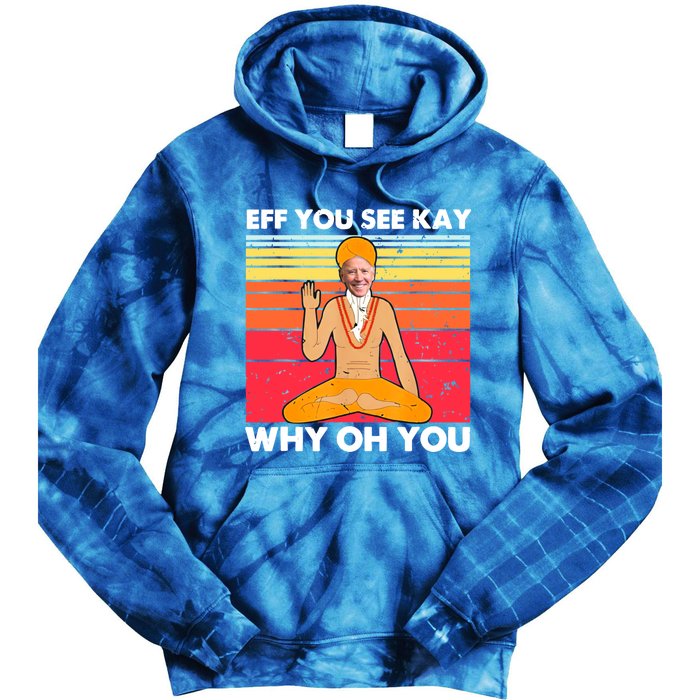 Funny Joe Biden Yoga Eff You See Kay Meditation Anti Biden Gift Tie Dye Hoodie