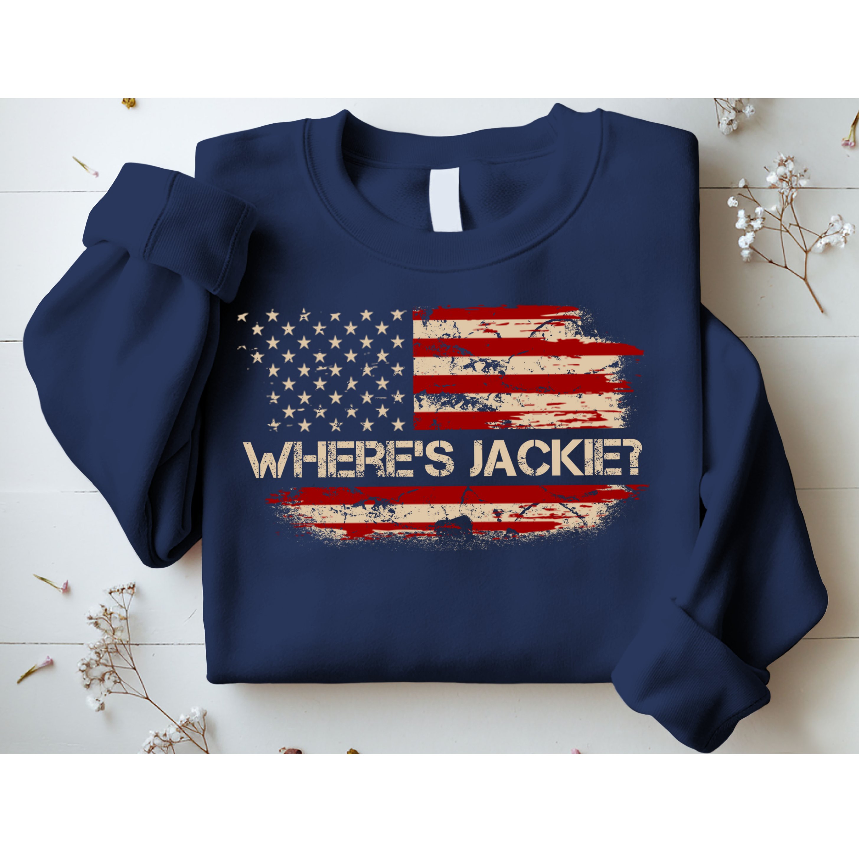 Funny Joe Biden Where's Jackie Sweatshirt