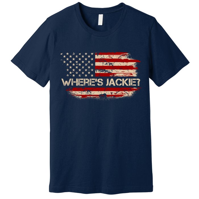 Funny Joe Biden Where's Jackie Premium T-Shirt