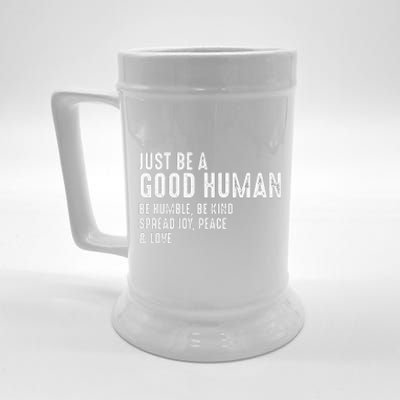 Funny Just Be A Good Human Be Humble Be Kind Spread Joy Gift Beer Stein