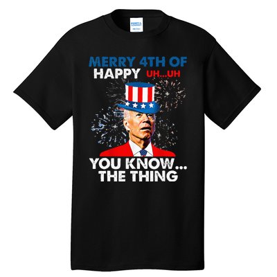 Funny Joe Biden Merry 4th Of You Know..The Thing 4th Of July Tall T-Shirt