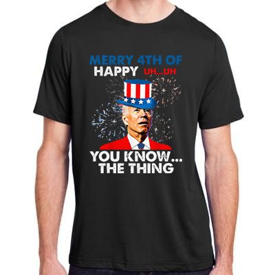 Funny Joe Biden Merry 4th Of You Know..The Thing 4th Of July Adult ChromaSoft Performance T-Shirt