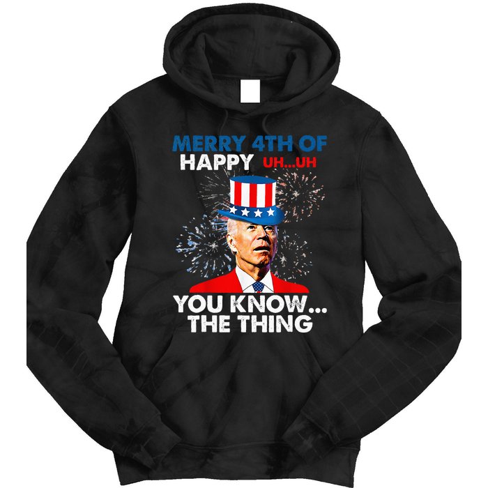 Funny Joe Biden Merry 4th Of You Know..The Thing 4th Of July Tie Dye Hoodie