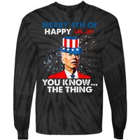 Funny Joe Biden Merry 4th Of You Know..The Thing 4th Of July Tie-Dye Long Sleeve Shirt