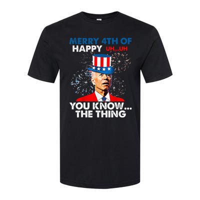 Funny Joe Biden Merry 4th Of You Know..The Thing 4th Of July Softstyle CVC T-Shirt