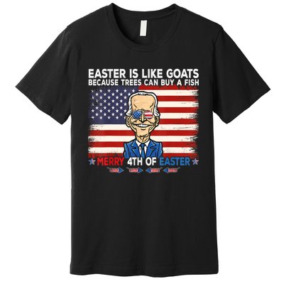 Funny Joe Biden Merry 4th Of Easter Design Fourth Of July Premium T-Shirt