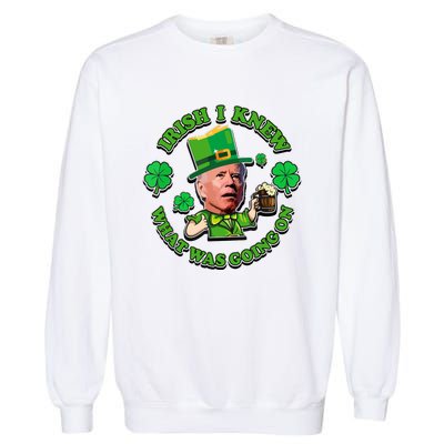 Funny Joe Biden Confused Saint Patricks Day Irish I Knew Garment-Dyed Sweatshirt