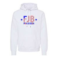 F Joe Biden FJB Premium Hoodie