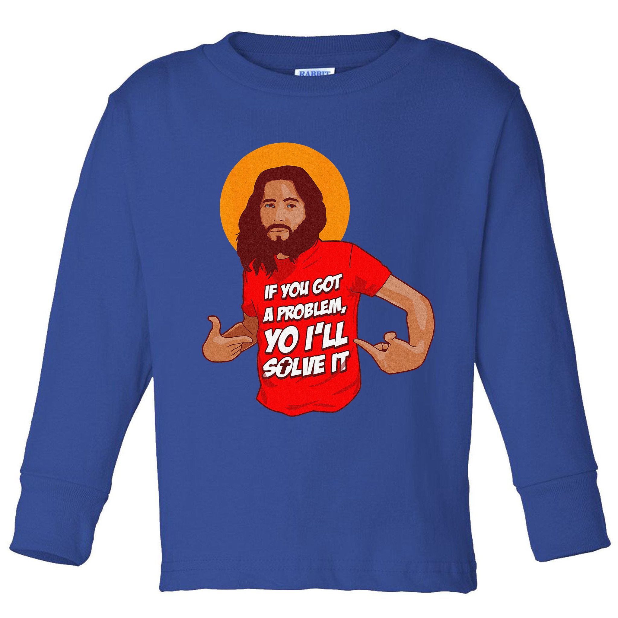 Funny Jesus Christian Meme Yo Ill Solve It Christmas Toddler Long Sleeve Shirt