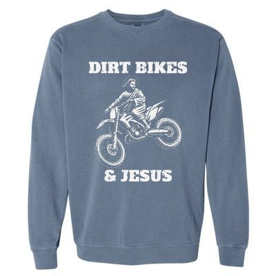 Funny Jesus Christ Dirtbike Motorcross Motocross Dirt Bike Garment-Dyed Sweatshirt