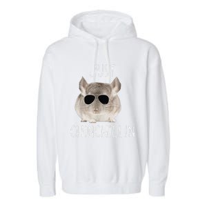 Funny Just Chinchillin Chinchilla Bro Relaxing Chillin Garment-Dyed Fleece Hoodie