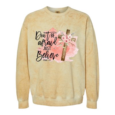 Floral Jesus Cross Don't Be Afraid Just Believe Christian Colorblast Crewneck Sweatshirt