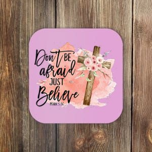 Floral Jesus Cross Don't Be Afraid Just Believe Christian Coaster