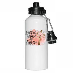 Floral Jesus Cross Don't Be Afraid Just Believe Christian Aluminum Water Bottle