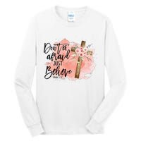 Floral Jesus Cross Don't Be Afraid Just Believe Christian Tall Long Sleeve T-Shirt