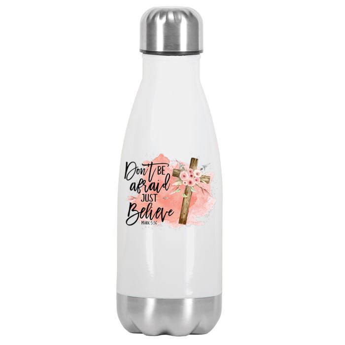 Floral Jesus Cross Don't Be Afraid Just Believe Christian Stainless Steel Insulated Water Bottle