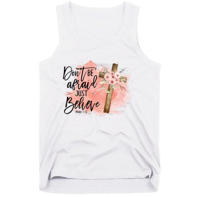 Floral Jesus Cross Don't Be Afraid Just Believe Christian Tank Top