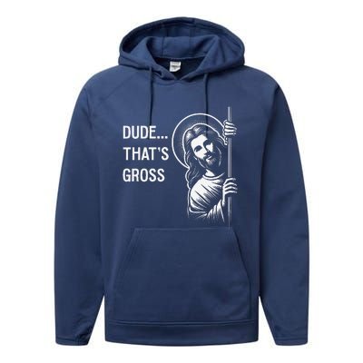 Funny Jesus Christ Meme Quote Dude ThatS Gross I Saw That Performance Fleece Hoodie