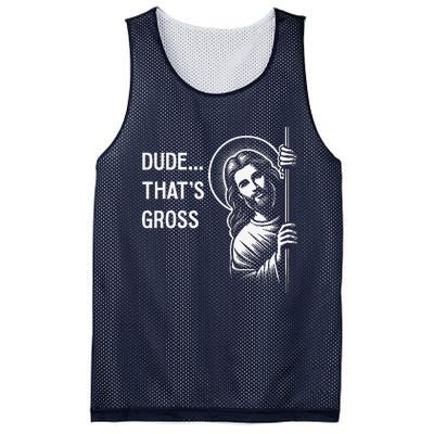 Funny Jesus Christ Meme Quote Dude ThatS Gross I Saw That Mesh Reversible Basketball Jersey Tank