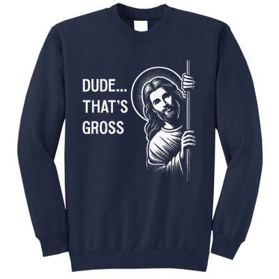 Funny Jesus Christ Meme Quote Dude ThatS Gross I Saw That Tall Sweatshirt