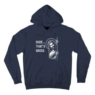 Funny Jesus Christ Meme Quote Dude ThatS Gross I Saw That Tall Hoodie