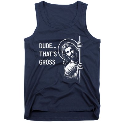 Funny Jesus Christ Meme Quote Dude ThatS Gross I Saw That Tank Top