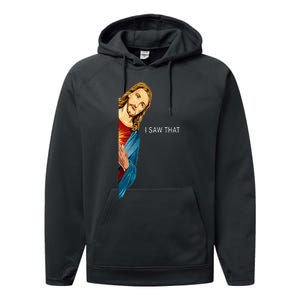 Funny Jesus Christian I Saw That Performance Fleece Hoodie