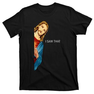 Funny Jesus Christian I Saw That T-Shirt