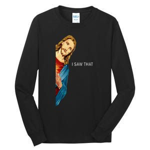 Funny Jesus Christian I Saw That Tall Long Sleeve T-Shirt